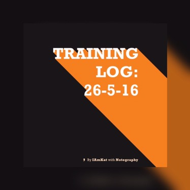 Training Log: 26-5-16