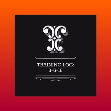 Training Log: 3-6-16