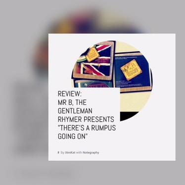 Music Review: Mr B, The Gentleman Rhymer presents “There’s a Rumpus Going On”