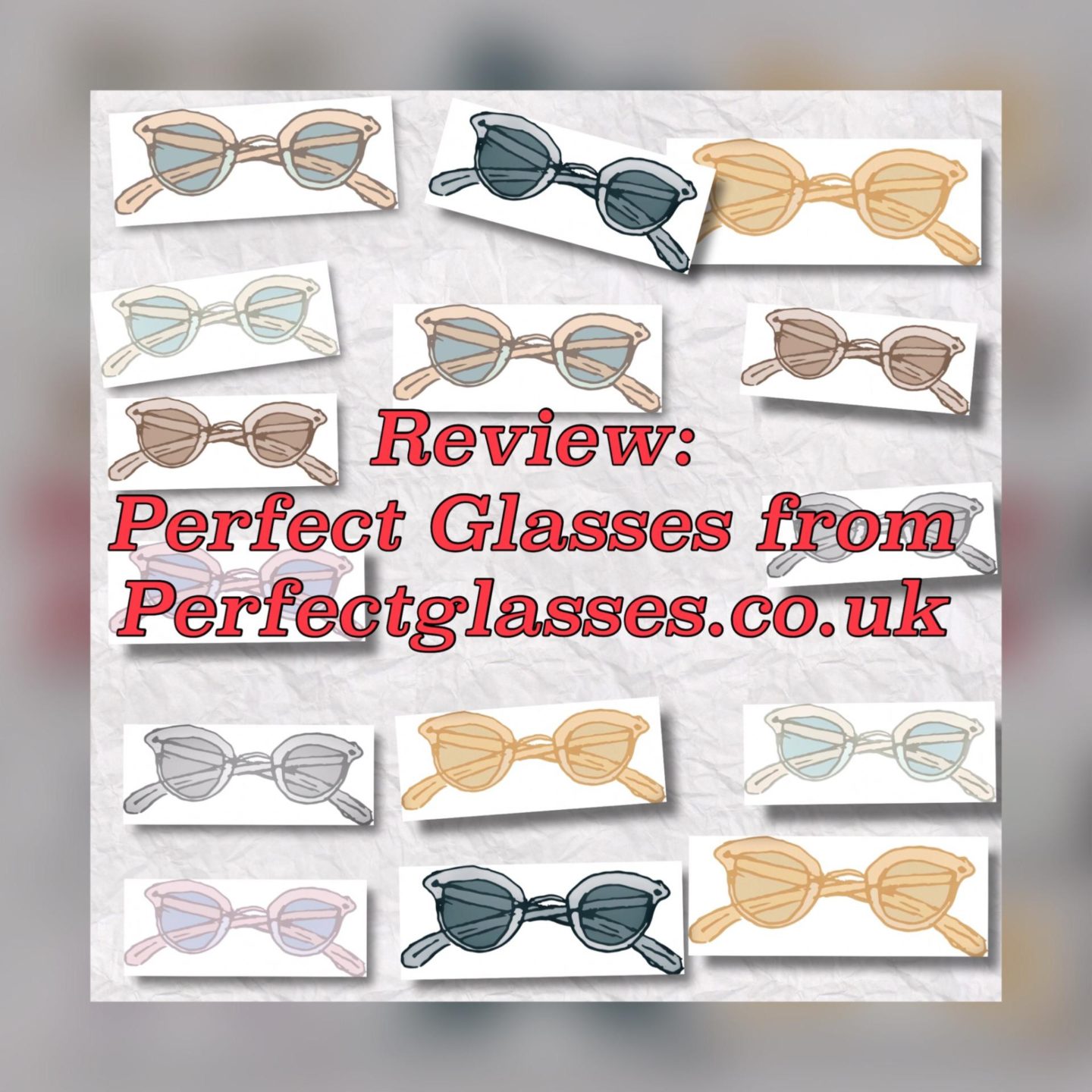 Image wording - Review: Perfect Glasses from perfectglasses.co.uk