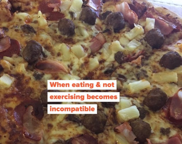 When eating & not exercising becomes incompatible